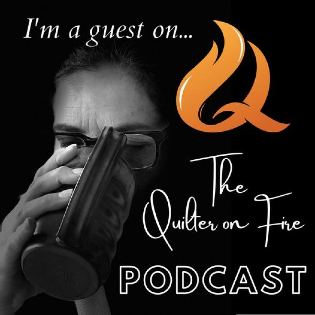 the quilter on fire podcast